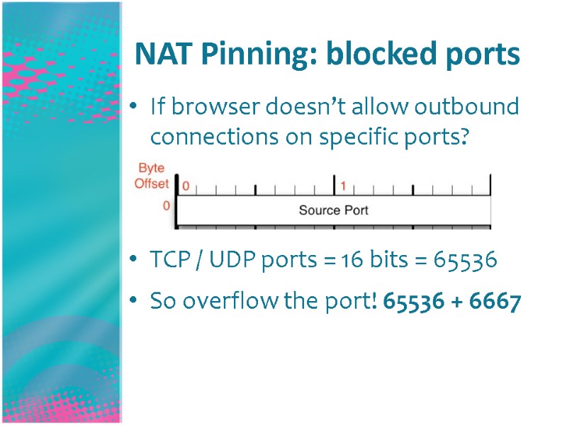 NAT Pinning: blocked ports If browser doesn’t allow outbound connections on specific ports? 